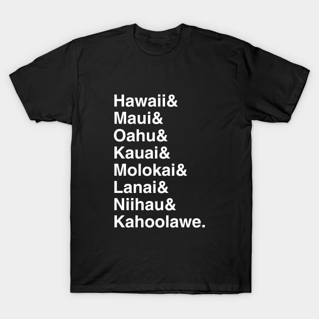 Hawaiian Islands List T-Shirt by GloopTrekker